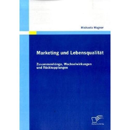 Marketing und Lebensqualität - Michaela Wagner, Kartoniert (TB)