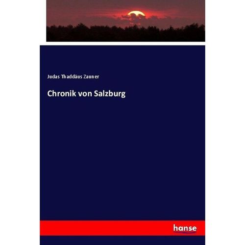 Chronik von Salzburg - Judas Thaddäus Zauner, Kartoniert (TB)