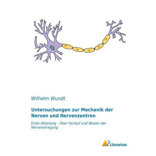 Untersuchungen zur Mechanik der Nerven und Nervenzentren - Wilhelm Wundt, Kartoniert (TB)