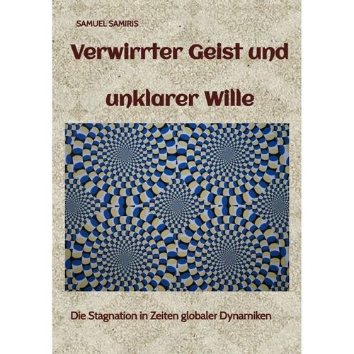 Verwirrter Geist und unklarer Wille - Samuel Samiris, Kartoniert (TB)