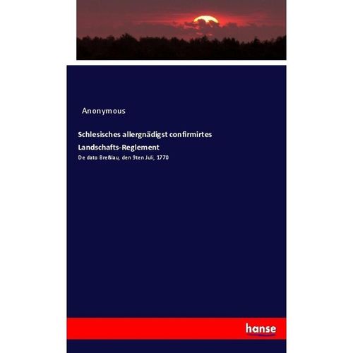 Schlesisches allergnädigst confirmirtes Landschafts-Reglement - Heinrich Preschers, Kartoniert (TB)