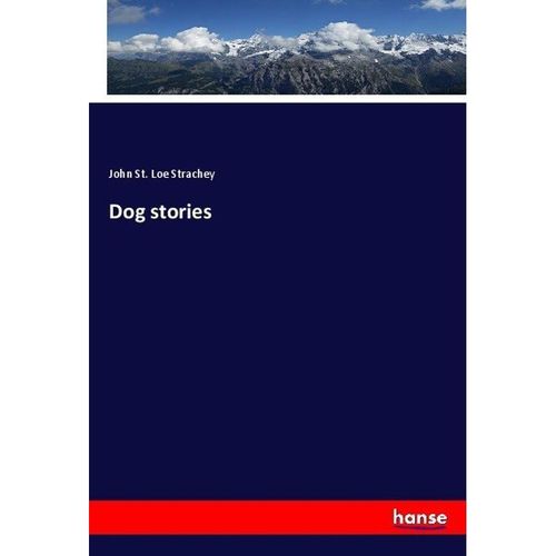 Dog stories - John St. Loe Strachey, Kartoniert (TB)