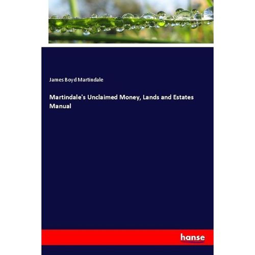 Martindale's Unclaimed Money, Lands and Estates Manual - James Boyd Martindale, Kartoniert (TB)