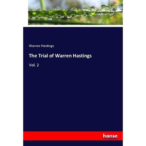The Trial of Warren Hastings - Warren Hastings, Kartoniert (TB)