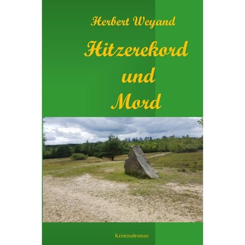 Hitzerekord und Mord (KHK Claudia Plum) - Herbert Weyand, Kartoniert (TB)
