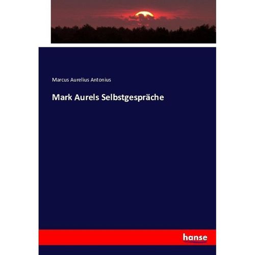 Mark Aurels Selbstgespräche - Marc Aurel, Kartoniert (TB)