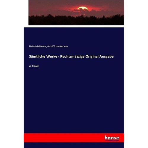 Sämtliche Werke - Rechtsmäszige Original Ausgabe - Heinrich Heine, Adolf Strodtmann, Kartoniert (TB)