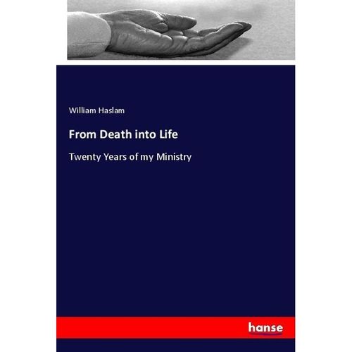 From Death into Life - William Haslam, Kartoniert (TB)
