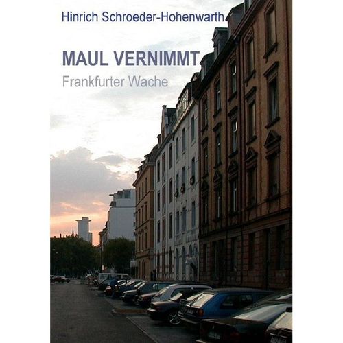 MAUL VERNIMMT - Hinrich Schroeder-Hohenwarth, Kartoniert (TB)