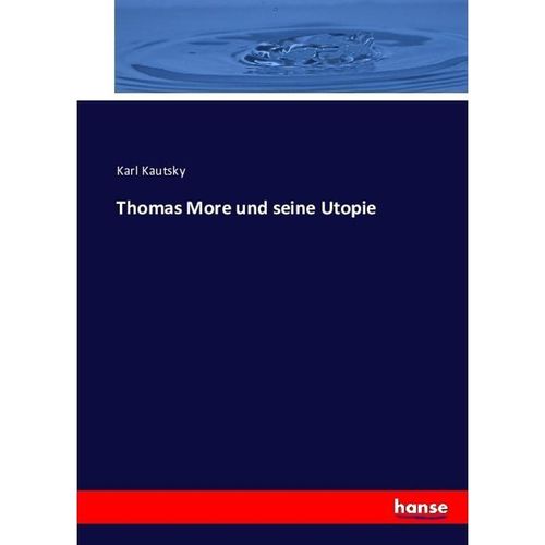 Thomas More und seine Utopie - Karl Kautsky, Kartoniert (TB)