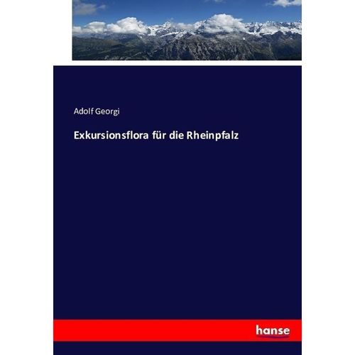 Exkursionsflora für die Rheinpfalz - Adolf Georgi, Kartoniert (TB)