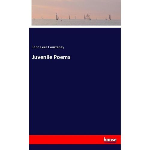 Juvenile Poems - John Lees Courtenay, Kartoniert (TB)