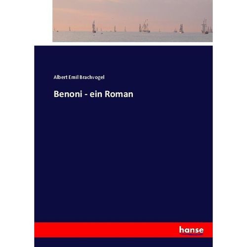 Benoni - ein Roman - Albert Emil Brachvogel, Kartoniert (TB)