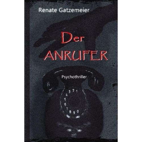 Der Anrufer - Renate Gatzemeier, Kartoniert (TB)