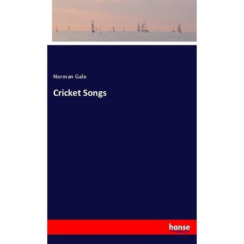 Cricket Songs - Norman Gale, Kartoniert (TB)