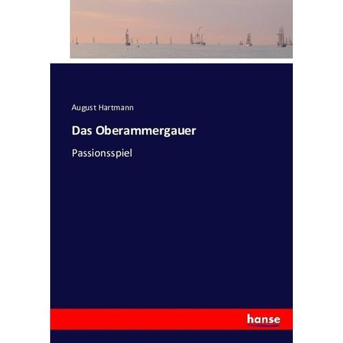 Das Oberammergauer - August Hartmann, Kartoniert (TB)