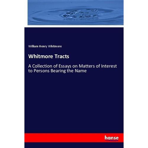 Whitmore Tracts - William Henry Whitmore, Kartoniert (TB)