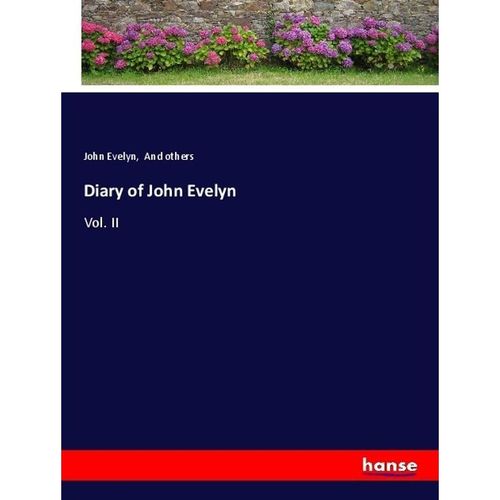 Diary of John Evelyn - John Evelyn, Kartoniert (TB)