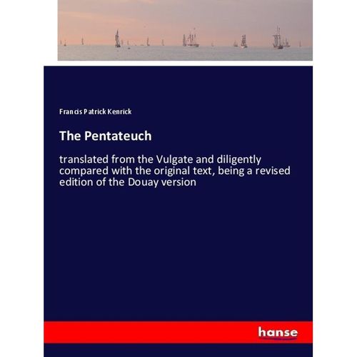 The Pentateuch - Francis Patrick Kenrick, Kartoniert (TB)