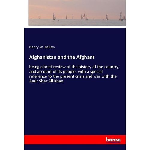 Afghanistan and the Afghans - Henry W. Bellew, Kartoniert (TB)