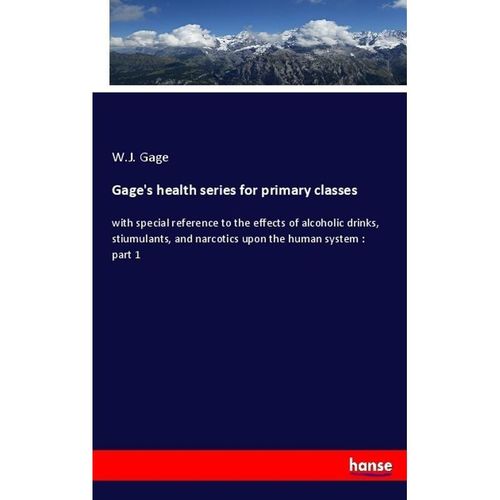 Gage's health series for primary classes - W. J. Gage, Kartoniert (TB)