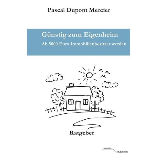 Günstig zum Eigenheim - Pascal Dupont Mercier, Kartoniert (TB)