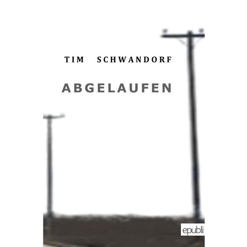 Abgelaufen - Tim Schwandorf, Kartoniert (TB)