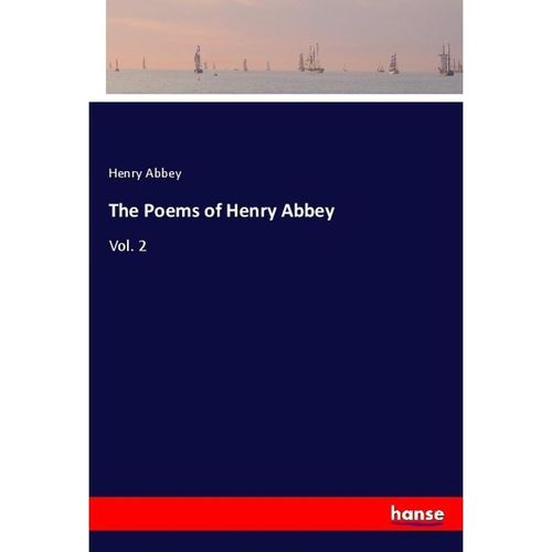 The Poems of Henry Abbey - Henry Abbey, Kartoniert (TB)
