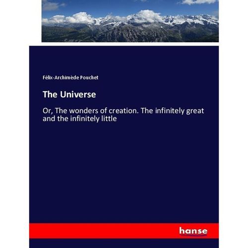 The Universe - Félix-Archimède Pouchet, Kartoniert (TB)