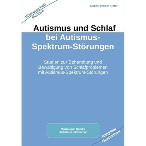 Autismus und Schlaf bei Autismus-Spektrum-Störungen - Holger Kiefer, Kartoniert (TB)