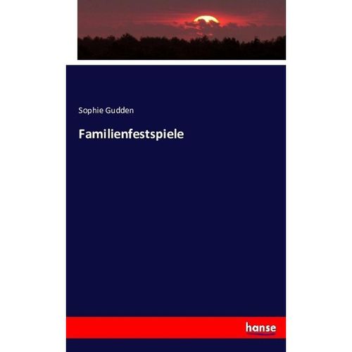 Familienfestspiele - Sophie Gudden, Kartoniert (TB)