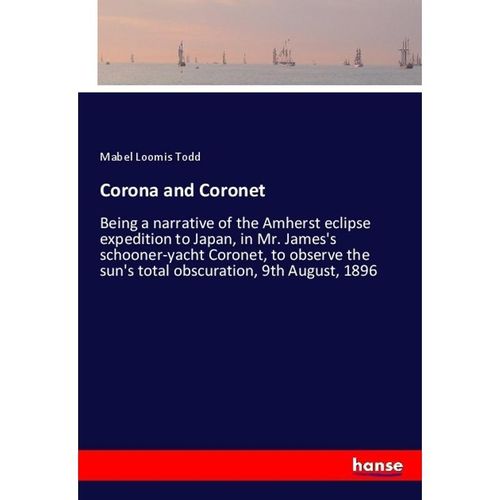 Corona and Coronet - Mabel Loomis Todd, Kartoniert (TB)
