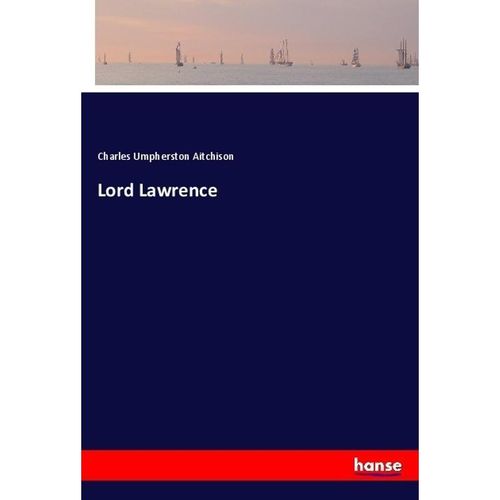 Lord Lawrence - Charles Umpherston Aitchison, Kartoniert (TB)