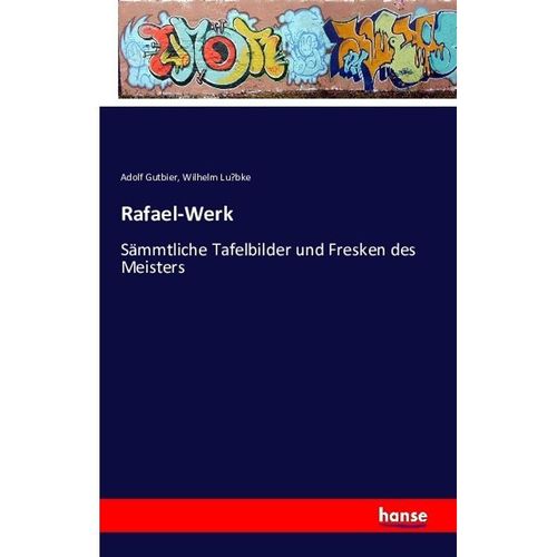 Rafael-Werk - Adolf Gutbier, Wilhelm Lübke, Kartoniert (TB)