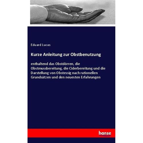 Kurze Anleitung zur Obstbenutzung - Eduard Lucas, Kartoniert (TB)