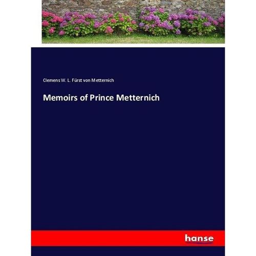 Memoirs of Prince Metternich - Klemens Fürst von Metternich, Kartoniert (TB)