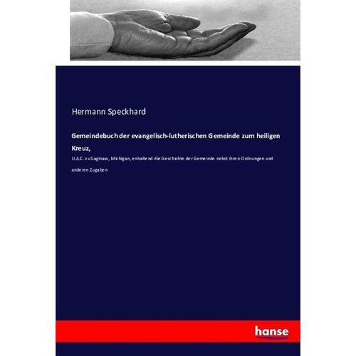 Gemeindebuch der evangelisch-lutherischen Gemeinde zum heiligen Kreuz, - Hermann Speckhard, Kartoniert (TB)