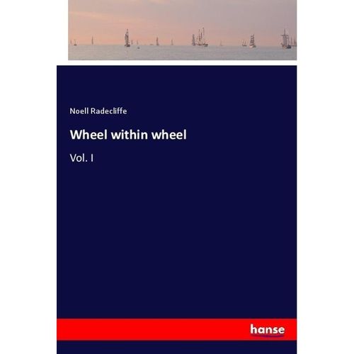 Wheel within wheel - Noell Radecliffe, Kartoniert (TB)