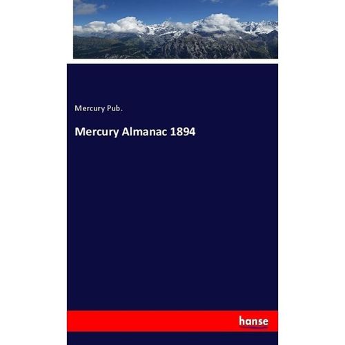 Mercury Almanac 1894 - Mercury Pub., Kartoniert (TB)