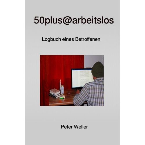 50plus@arbeitslos - Peter Weller, Kartoniert (TB)