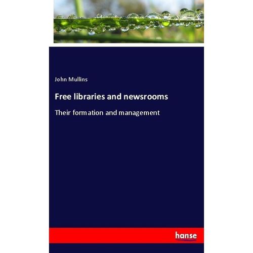 Free libraries and newsrooms - John Mullins, Kartoniert (TB)