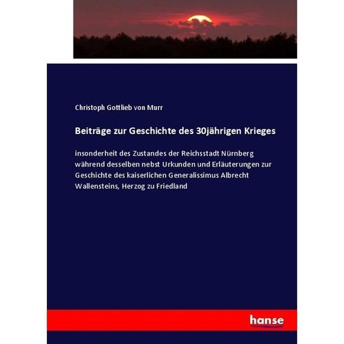 Beiträge zur Geschichte des 30jährigen Krieges - Christoph Gottlieb von Murr, Kartoniert (TB)