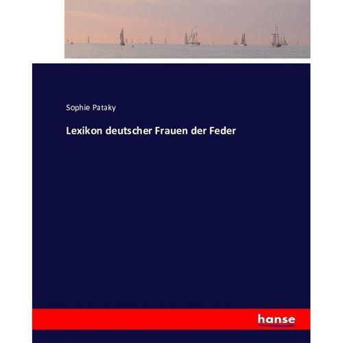 Lexikon deutscher Frauen der Feder - Sophie Pataky, Kartoniert (TB)