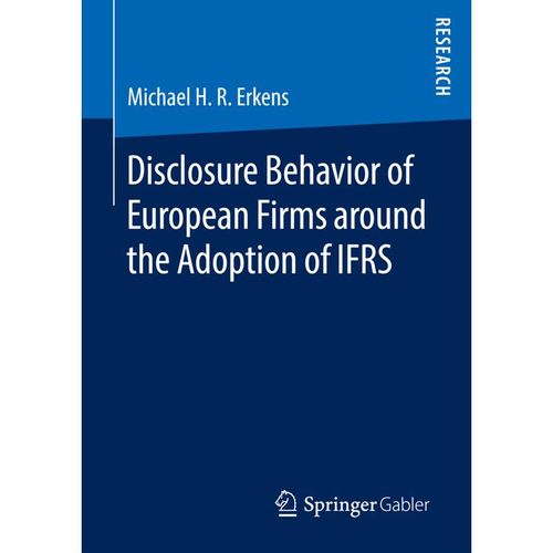 Disclosure Behavior of European Firms around the Adoption of IFRS - Michael H. R. Erkens, Kartoniert (TB)