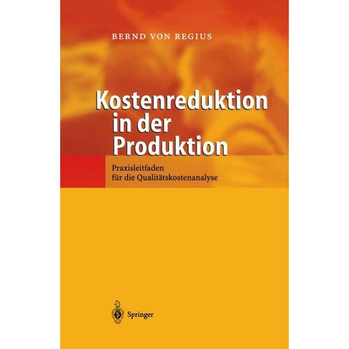 Kostenreduktion in der Produktion - Bernd von Regius, Kartoniert (TB)