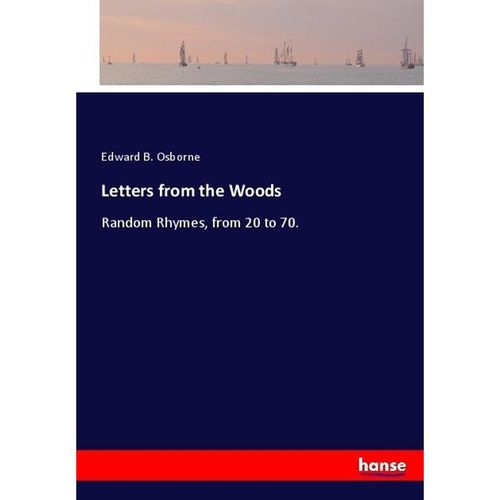 Letters from the Woods - Edward B. Osborne, Kartoniert (TB)