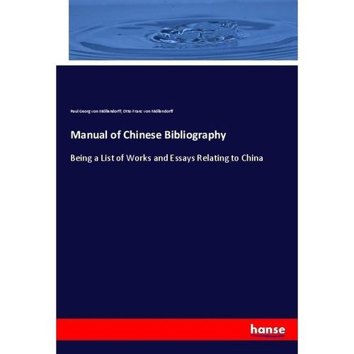 Manual of Chinese Bibliography - Paul Georg von Möllendorff, Otto Franz von Möllendorff, Kartoniert (TB)
