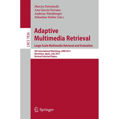 Adaptive Multimedia Retrieval. Large-Scale Multimedia Retrieval and Evaluation, Kartoniert (TB)