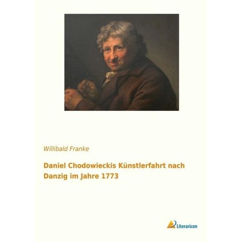 Daniel Chodowieckis Künstlerfahrt nach Danzig im Jahre 1773, Kartoniert (TB)