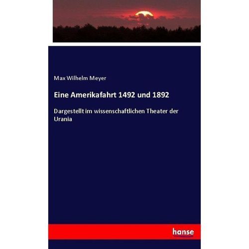 Eine Amerikafahrt 1492 und 1892 - Max Wilhelm Meyer, Kartoniert (TB)